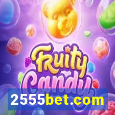 2555bet.com