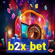 b2x bet