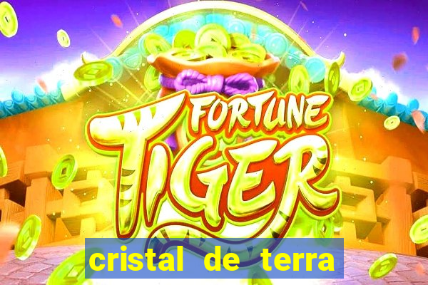 cristal de terra stardew valley