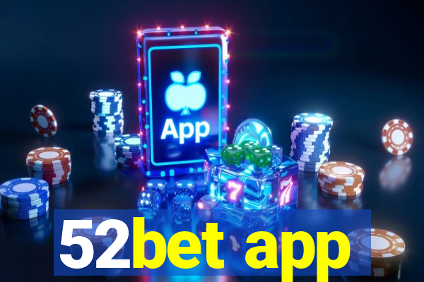 52bet app