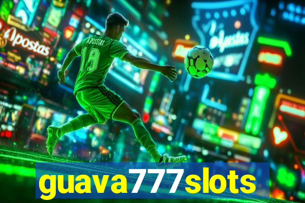 guava777slots