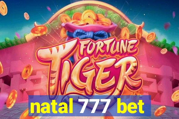 natal 777 bet