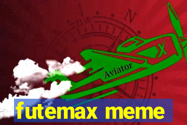 futemax meme