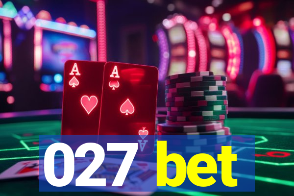 027 bet