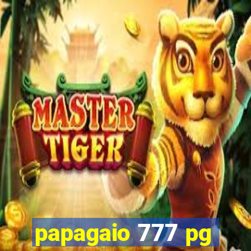 papagaio 777 pg