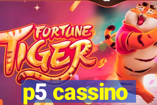 p5 cassino