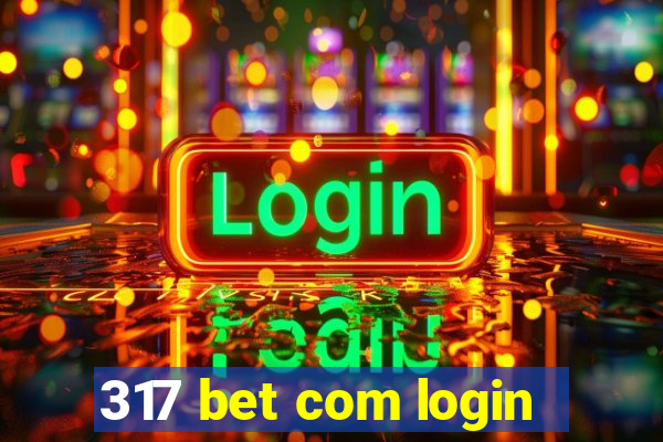 317 bet com login