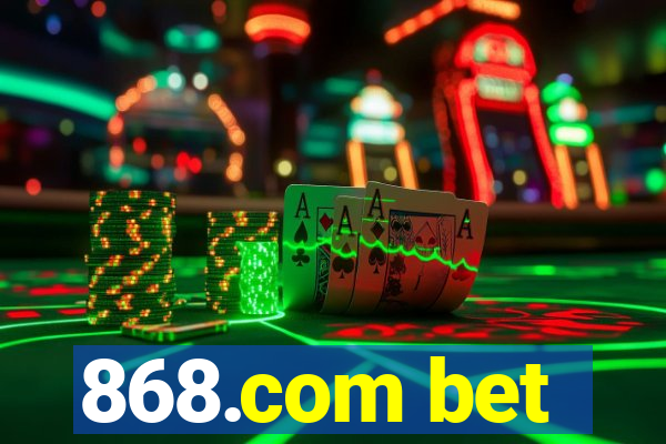 868.com bet