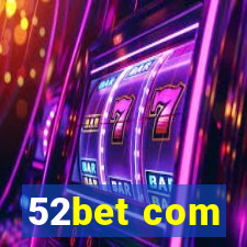 52bet com