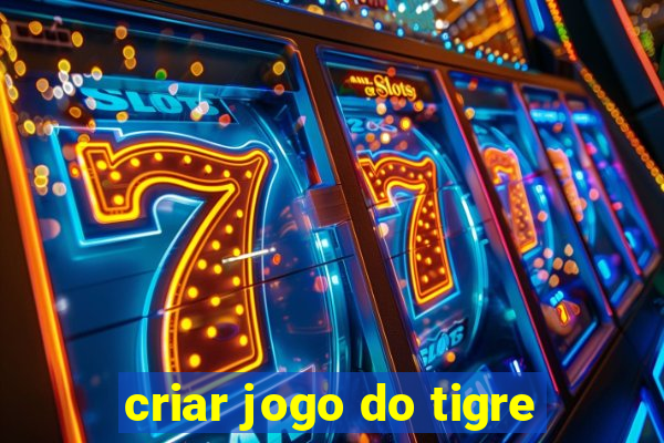 criar jogo do tigre