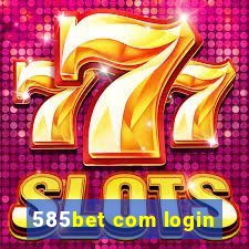 585bet com login