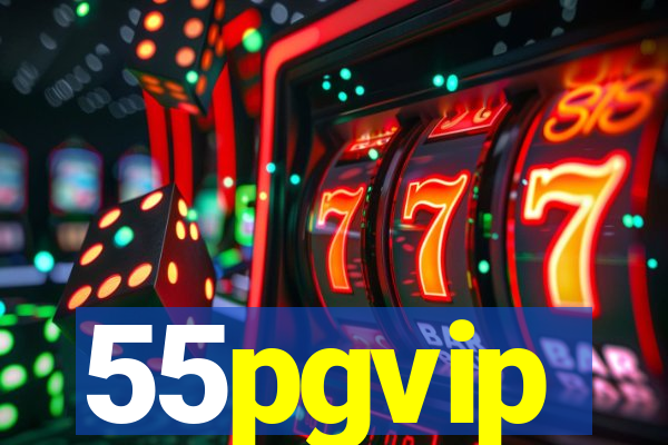 55pgvip