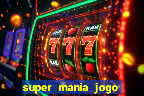 super mania jogo do bicho