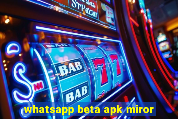 whatsapp beta apk miror