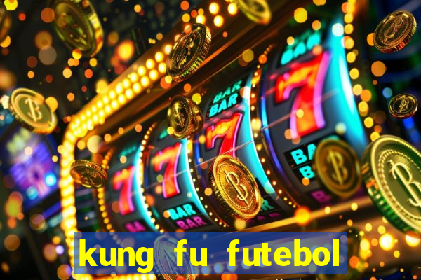 kung fu futebol clube completo dublado