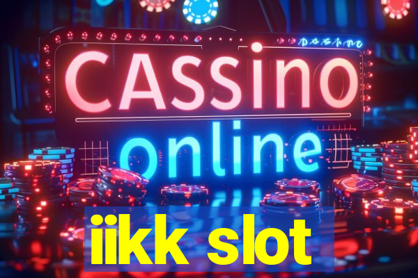 iikk slot