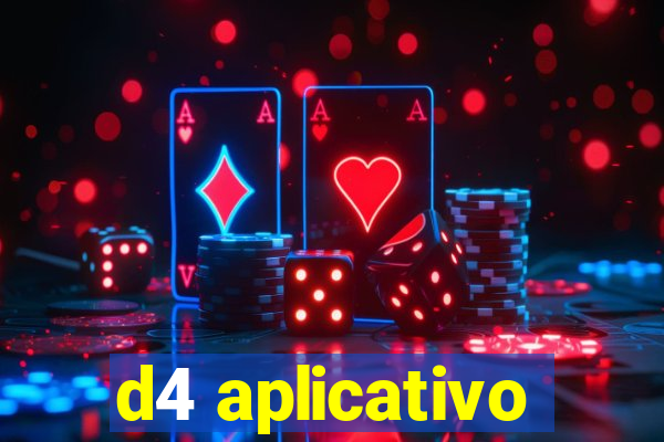 d4 aplicativo