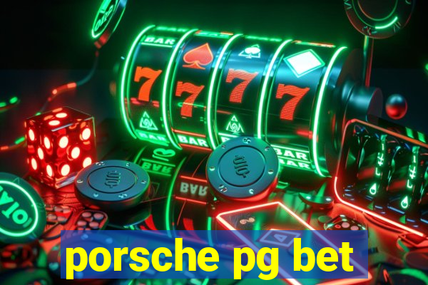 porsche pg bet