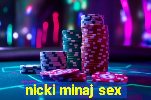 nicki minaj sex