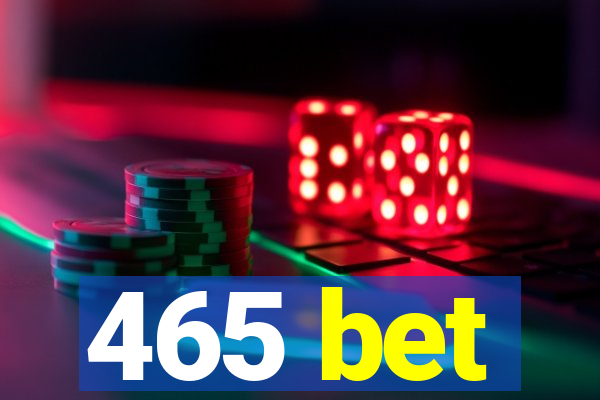 465 bet