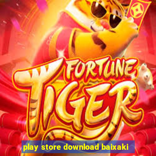 play store download baixaki