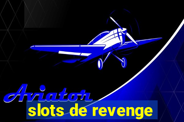 slots de revenge