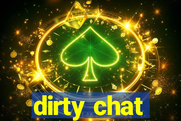 dirty chat