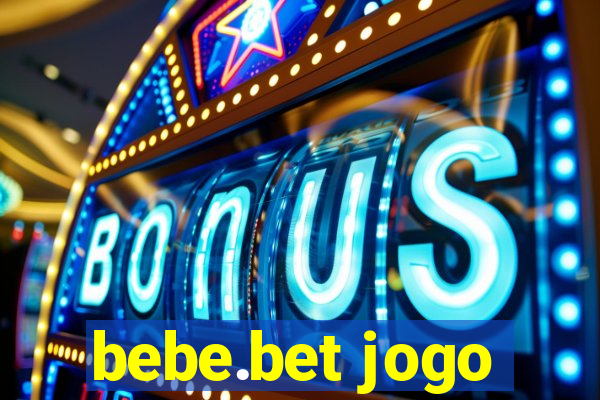 bebe.bet jogo