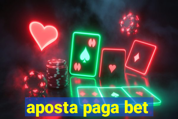 aposta paga bet