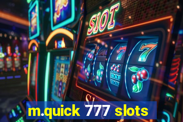 m.quick 777 slots