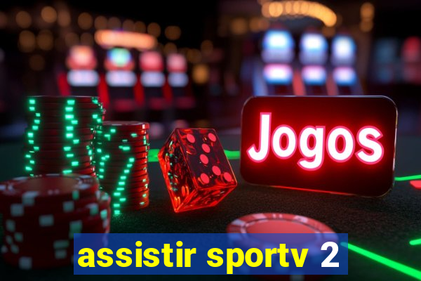 assistir sportv 2