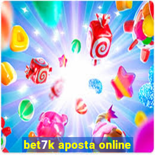 bet7k aposta online