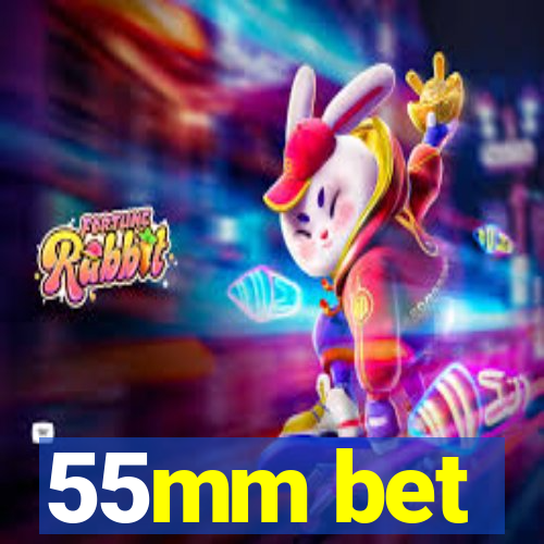 55mm bet