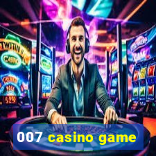 007 casino game