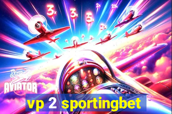 vp 2 sportingbet