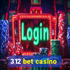 312 bet casino