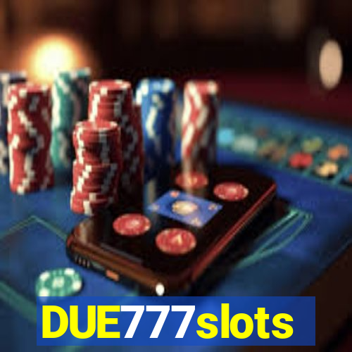 DUE777slots