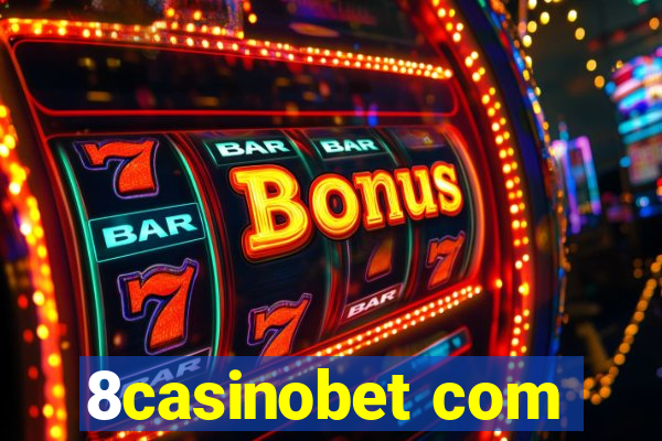 8casinobet com