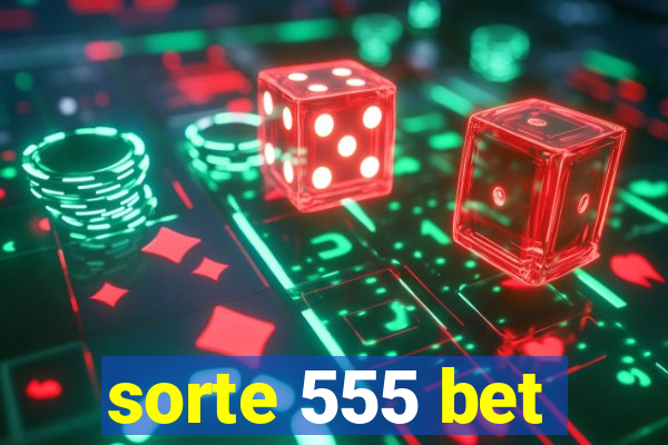 sorte 555 bet