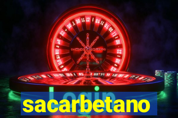 sacarbetano