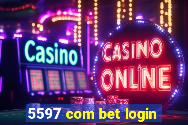 5597 com bet login