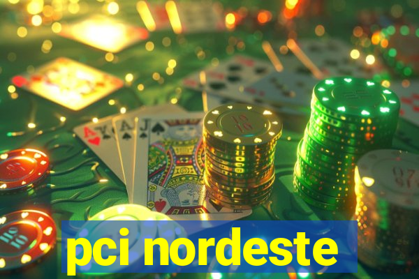 pci nordeste