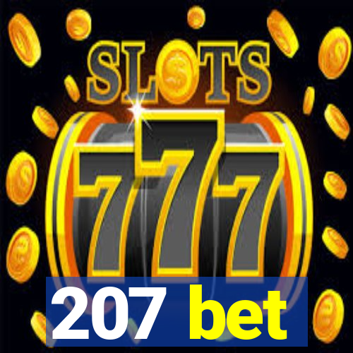 207 bet