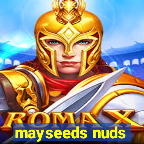 mayseeds nuds