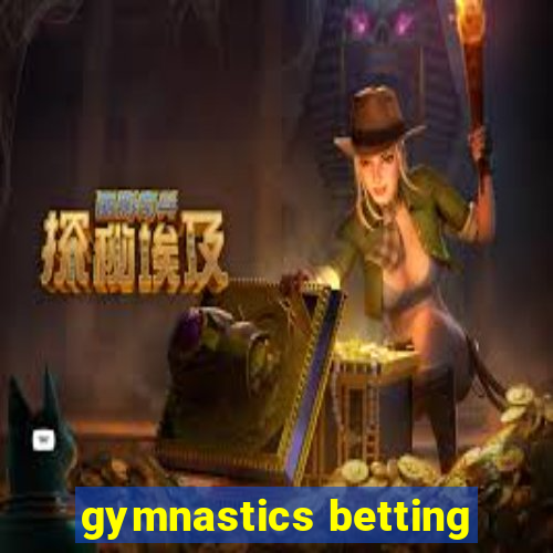 gymnastics betting