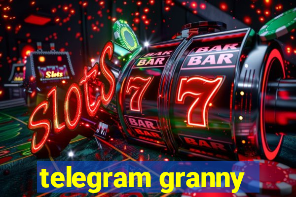 telegram granny