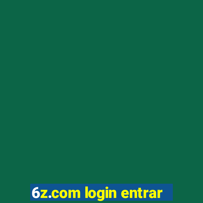 6z.com login entrar