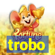 trobo