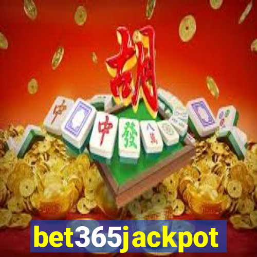 bet365jackpot