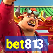 bet813